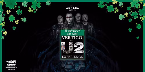 St. Patrick's Day With Vertigo The U2 Experience | Adelaide Fringe