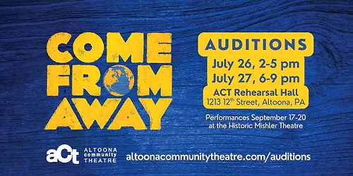 Come From Away AUDITIONS- Altoona Community Theatre