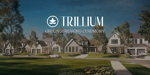 Trillium Groundbreaking Ceremony