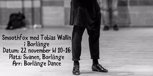 Smoothfox med Tobias Wallin hos Borl\u00e4nge Dance 
