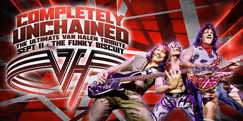 Completely Unchained - The Ultimate Van Halen Tribute