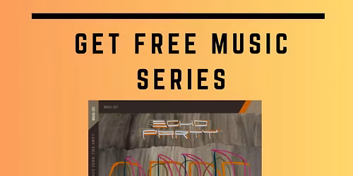 UIS Music Presents: Get Free Music Series - Echo Party