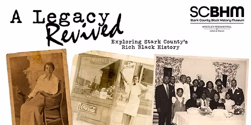 A Legacy Revived: Exploring Stark County\u2019s Rich Black History