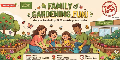 Family Gardening Fun Workshop - Village Grocer, Sunway Giza Mall