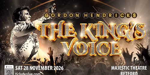 Retford Majestic Theatre - The Kings Voice Starring Gordon Hendricks 