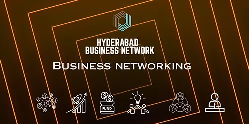 HYDERABAD BUSINESS NETWORKING 2026