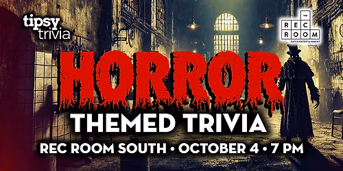 Edmonton: Rec Room South - Halloween Horror Trivia - Oct 4, 7pm