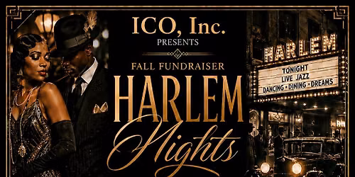 ICO, Inc. Presents Annual Fall Fundraiser - Harlem Nights