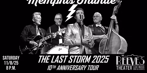 Memphis Thunder: The Last Storm 2025 LIVE at the Reeves