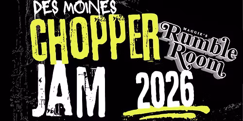 DES MOINES CHOPPER JAM 2026 AT MAGGIES RUMBLE ROOM