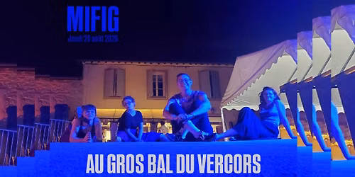 Mifig au Gros Bal du Vercors