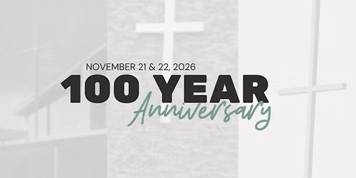 100 Year Anniversary Celebration