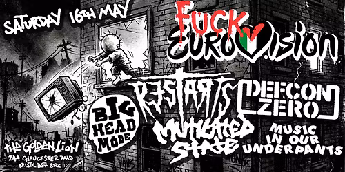 F*ck Eurovision - THE RESTARTS - DEFCON ZERO - MUTILATED STATE - BIG HEAD MODE - MIOU