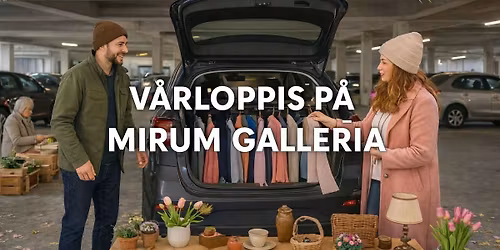 V\u00e5rloppis p\u00e5 Mirum Galleria 