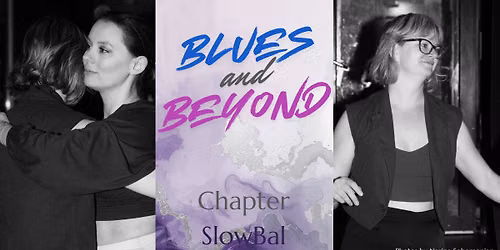 Blues & Beyond | Chapter: SlowBal