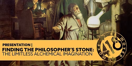 FINDING THE PHILOSOPHER'S STONE: The Limitless Alchemical Imagination