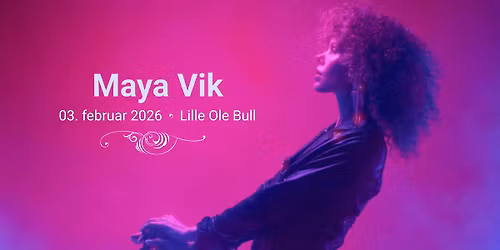 Maya Vik \/\/ Lille Ole Bull