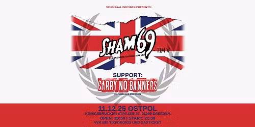 Ersatztermin -SHAM 69 - Tim V + Special Guest: Carry No Banners