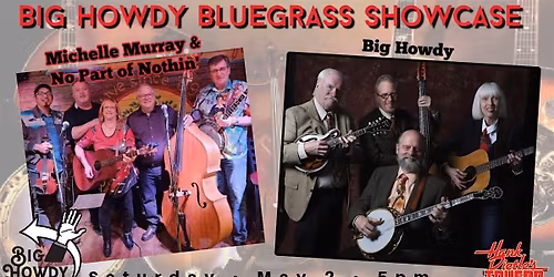 Big Howdy Bluegrass Showcase w\/ Michelle Murray & No Part of Nothin'