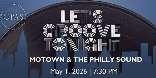 Let's Groove Tonight: Motown & The Philly Sound