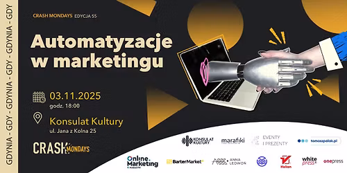 CRASH Mondays \u2116 55: Automatyzacje w marketingu \ud83e\udd16 [Gdynia]
