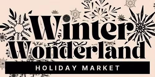 Winter Wonderland Holiday Market 
