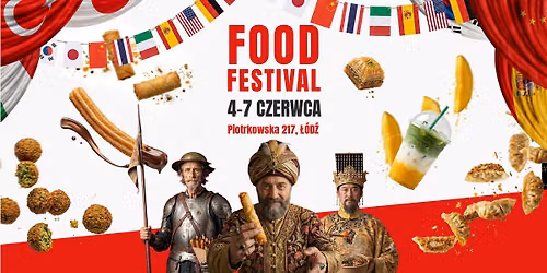 International Food Festival - \u0141\u00f3d\u017a - Piotrkowska 217