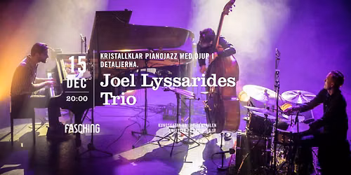 Joel Lyssarides Trio | Fasching, Stockholm