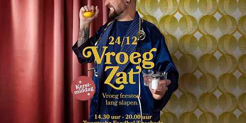 VroegZat 24 december Kerstmiddag Enschede