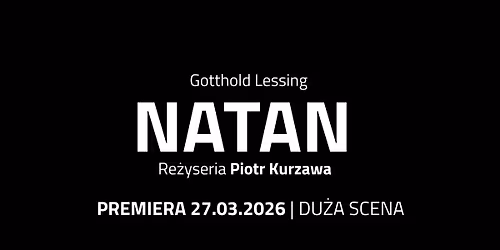 PREMIERA | \u201eNatan\u201d, re\u017c. Piotr Kurzawa