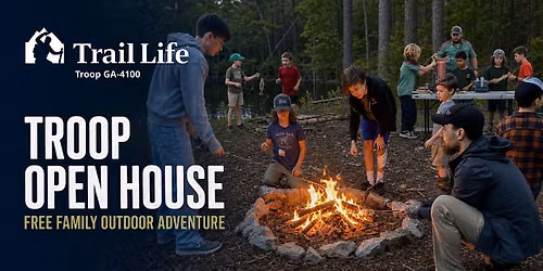 Troop GA-4100 Open House: Free Family Night of Outdoor Adventure