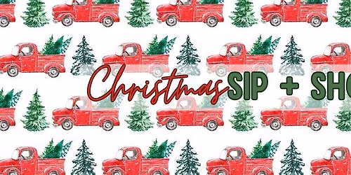 Annual Christmas Sip + Shop