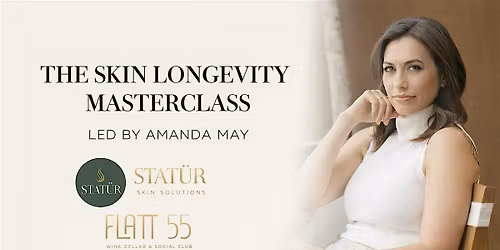 Skin Longevity Masterclass with Amanda May, CEO of Statur Skin