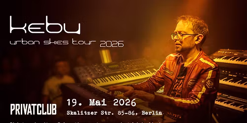 Kebu -  Urban Skies Tour 2026 (Berlin)