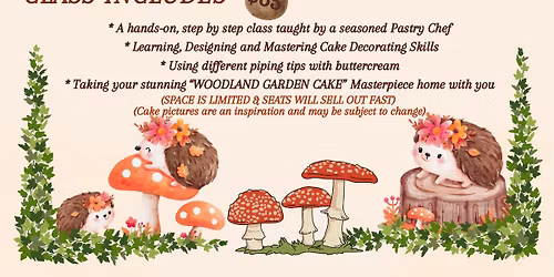 WOODLAND GARDEN CAKE DECORATING CLASS!\ud83c\udf44\u200d\ud83d\udfeb