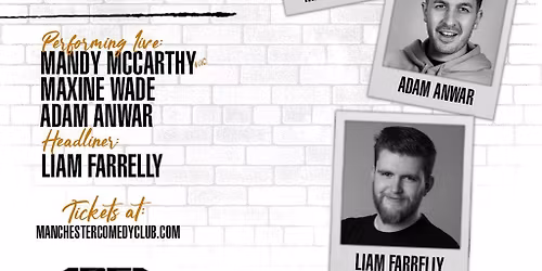 Manchester Comedy Club presents: LIAM FARRELLY AND FRIENDS