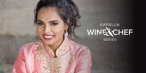 Kapalua Wine & Chef Series ft. Maneet Chauhan