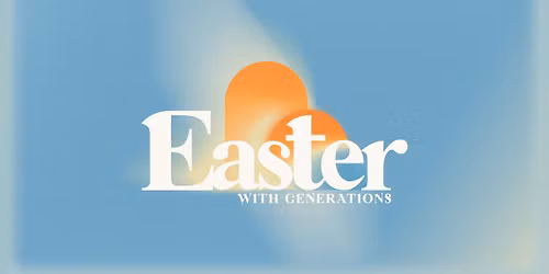 Easter with Generations