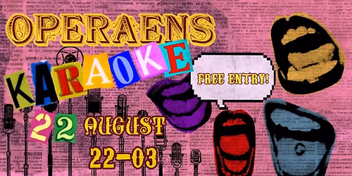 KARAOKE AT OPERAEN - FREE ENTRY