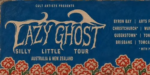 LAZY GHOST - SILLY LITTLE TOUR - BYRON BAY