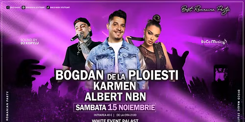 \u2022 BOGDAN de la PLOIESTI \u2022 KARMEN \u2022 ALBERT NBN \u2022 la STUTTGART