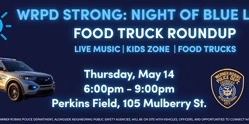 May Food Truck Roundup:  WRPD Strong: Night of Blue Lights
