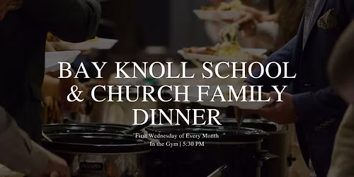 Bay Knoll School and Church Family Dinner