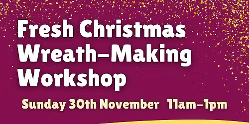 Fresh Christmas Wreath-Making Workshop
