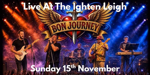 Bon Journey at the Ighten Leigh