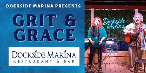 Live Music at Dockside Marina With Grit & Grace!