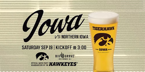 Iowa v. Northern Iowa Watch Party | Big Grove Des Moines
