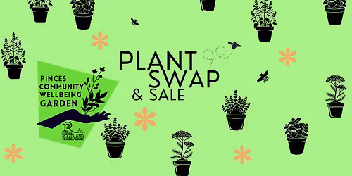 Plant Swap & Sale \u2013 Pinces Community Wellbeing Garden