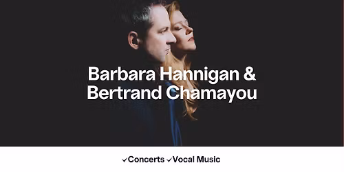 Barbara Hannigan & Bertrand Chamayou