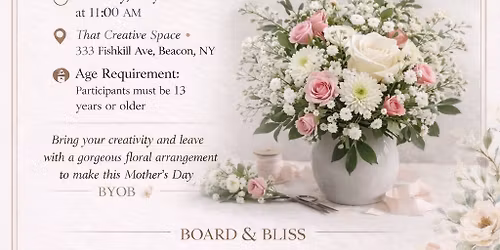 Blooms & Bliss Mother\u2019s Day Floral Workshop 